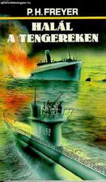 Halál a tengereken - P.H. Freyer