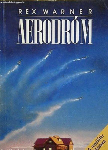 Aerodróm - Rex Warner