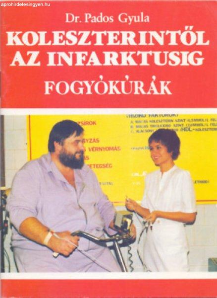 A koleszterintől az infarktusig - Fogyókúrák - Dr. Pados Gyula