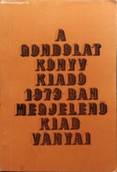 A Gondolat Könyvkiadó 1973-ban megjelenő kiadványai -