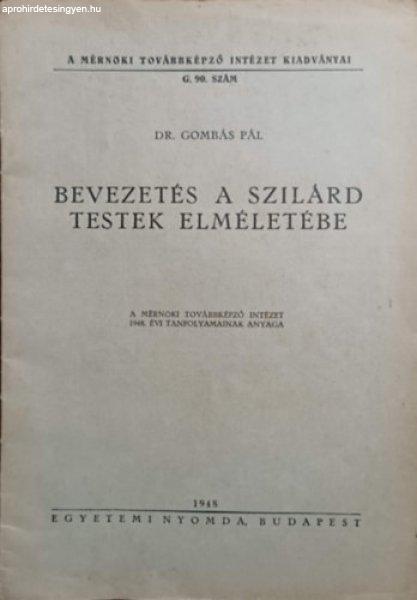 Bevezetés A Szilárd Testek Elméletébe. - Dr. Gombás Pál