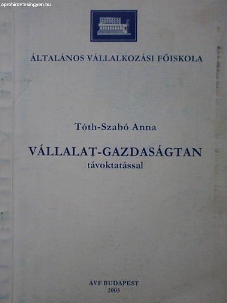 Vállalat-Gazdaságtan távoktatással - Tóth-Szabó Anna