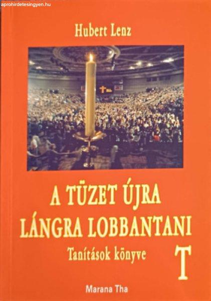 A tüzet újra lángra lobbantani - Hubert Lenz