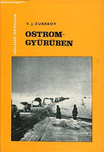 Ostromgyűrűben (Népszerű történelem) - V.J. Zubakov