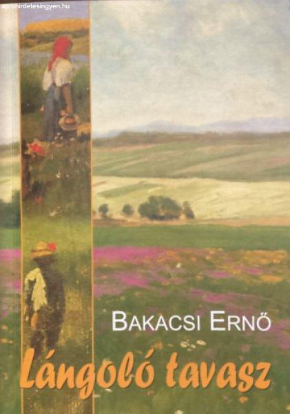 Lángoló tavasz - Bakacsi Ernő