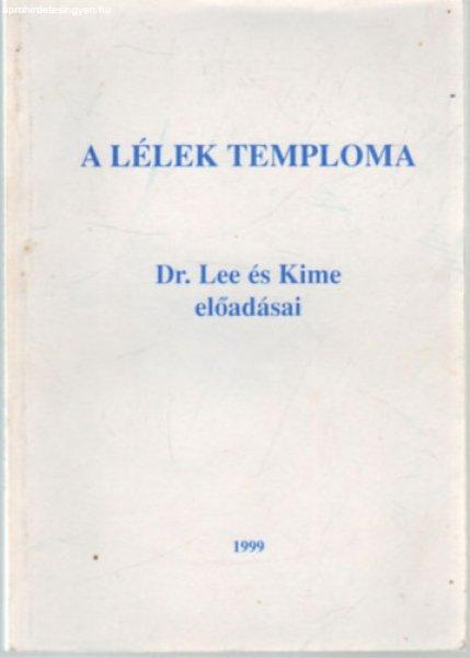 A lélek temploma- Dr. Lee és dr. Kime előadásai - Ellen G White