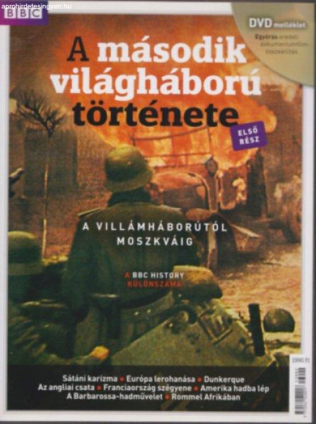 BBC - A második világháború története - Első rész: A Villámháborútól
Moszkváig - DVD melléklettel -