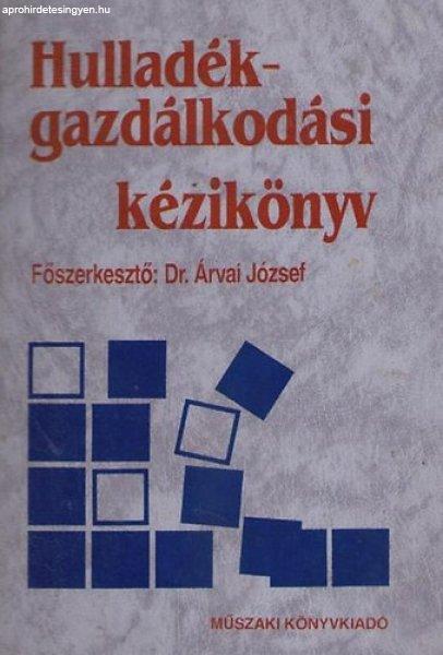 Hulladékgazdálkodási kézikönyv - Dr. Árvai József