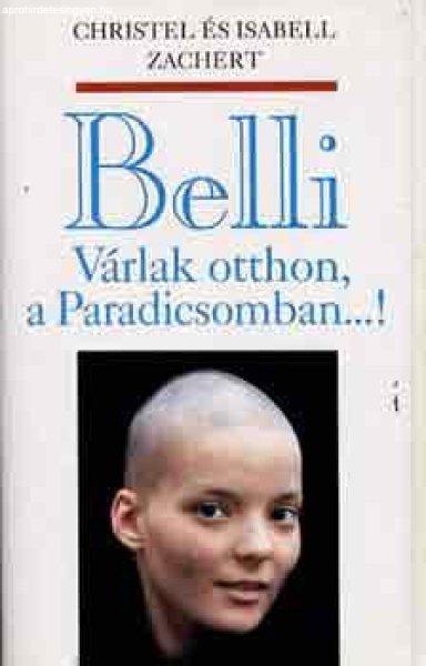 Belli-Várlak otthon a Paradicsomban...! - I. & C. Zachert