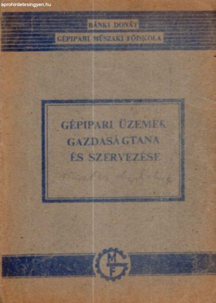 Gépipari üzemek gazdaságtana és szervezése - Dr. Cotel Kornél