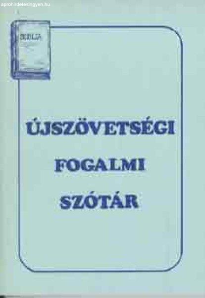 Újszövetségi fogalmi szótár - Oláh Levente szerk.