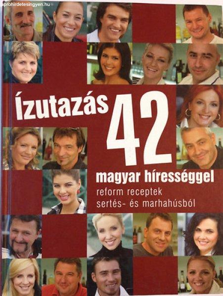 Ízutazás 42 magyar hírességgel -reform receptek sertés- és marhahúsból -