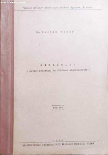 Geológia - Ásvány-kőzettani és földtani alapismeretek - Pojják Tibor Dr.