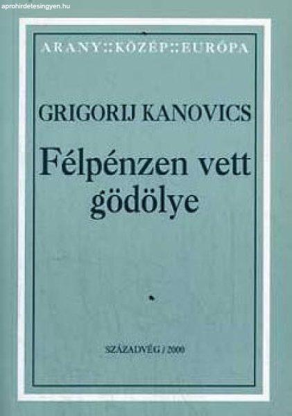 Félpénzen vett gödölye - Grigorij Kanovics