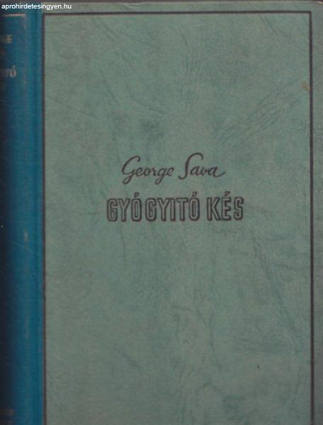 Gyógyító kés - George Sava