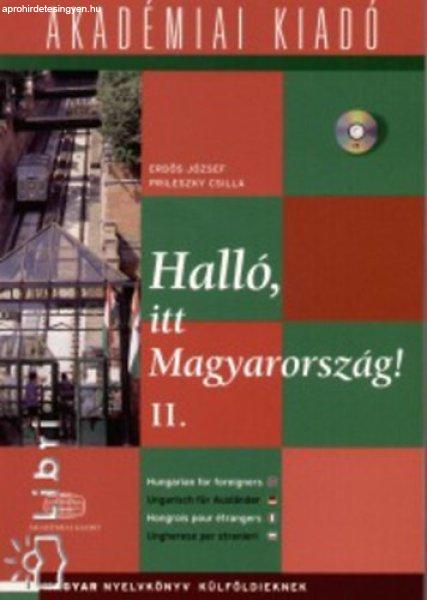 Halló, itt Magyarország! (Magyar nyelvkönyv külföldieknek) II. kötet -
Erdős József- Prileszky Csilla