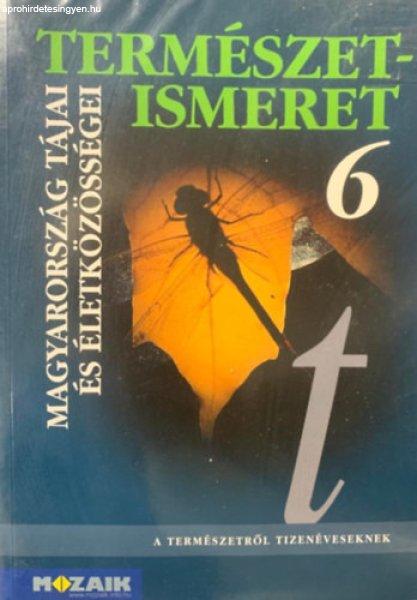 Természetismeret 6. tankönyv - Magyarország tájai és életközösségei -
Jábor Gyuláné-Vízvári Albertné