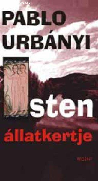 Isten állatkertje - Pablo Urbanyi