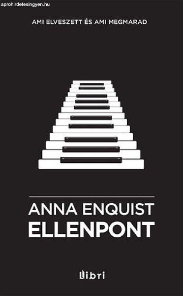 Ellenpont - Ami elveszett és ami megmarad - Anna Enquist