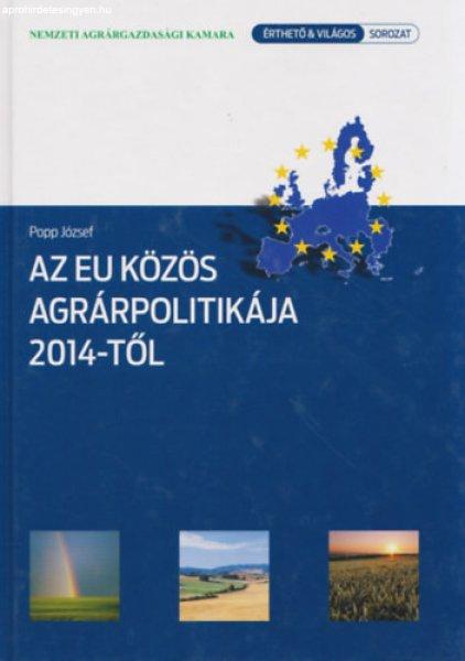 Az EU közös agrárpolitikája 2014-től - Popp József