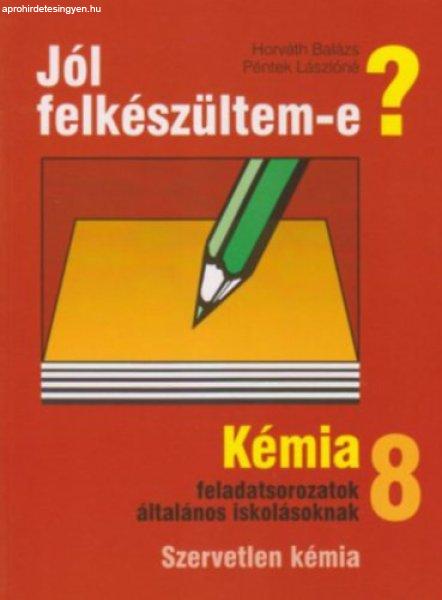 Jól felkészültem-e? Kémia 8. - Szervetlen kémia - Horváth Balázs, Péntek
Lászlóné