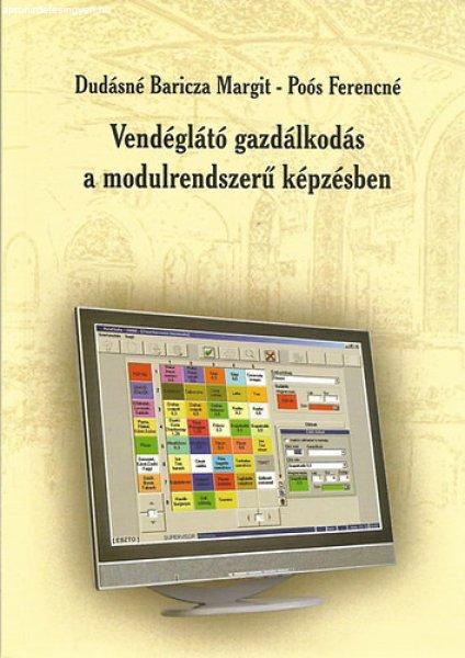 Vendéglátó gazdálkodás a modulrendszerű képzésben - Dudásné Baricza
Margit; Poós Ferencné