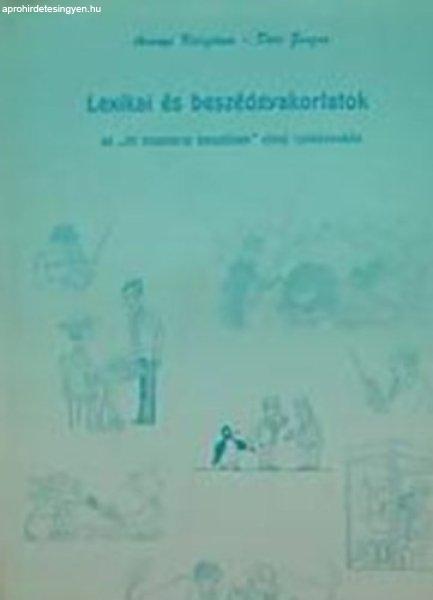 Lexikai és beszédgyakorlatok az "Itt magyarul beszélnek" c.
tankönyvhöz - Aranyi Krisztina - Déri Zsuzsa