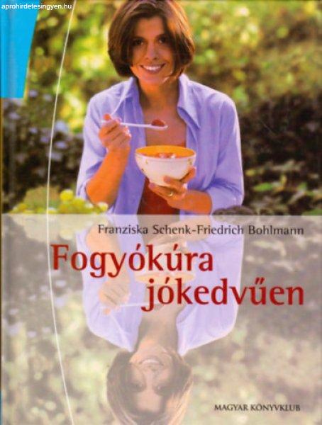 Fogyókúra jókedvűen - Schenk, F.-Bohlmann, F.