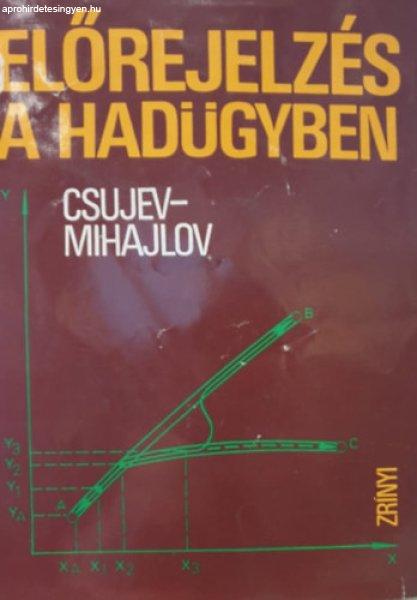 Előrejelzés a hadügyben - Csujev-Mihajlov