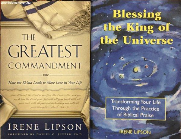 The Greatest Commandment + Blessing the King of the Universe (2 kötet) - Irene
Lipson