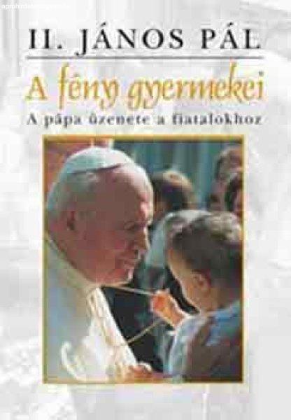 A fény gyermekei (A pápa üzenete a fiatalokhoz) - II. János Pál, Vereb,
Jerome