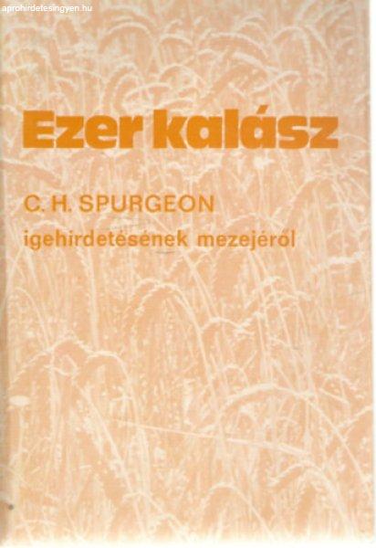 Ezer kalász C. H. Spurgeon igehirdetésének mezejéről - C. H. Spurgeon