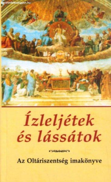 Ízleljétek és lássátok! - Az Oltáriszentség imakönyve - Kindelmann
Győző (szerk.)