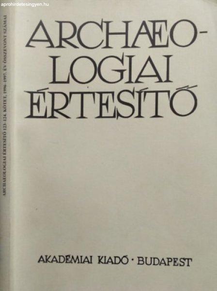 Archaeologiai Értesítő, 123-124. kötet - 1996-1997. év összevont számai -
Fodor István (szerk.)