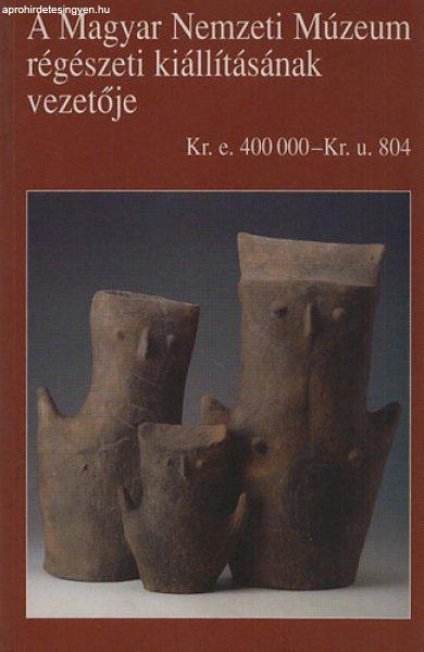 Kelet és Nyugat határán - A magyar föld népeinek története Kr. e. 400000
- Kr. u. 804 (A Magyar Nemzeti Múzeum régészeti kiállításának vezetője)
- Garam Éva (szerk.)