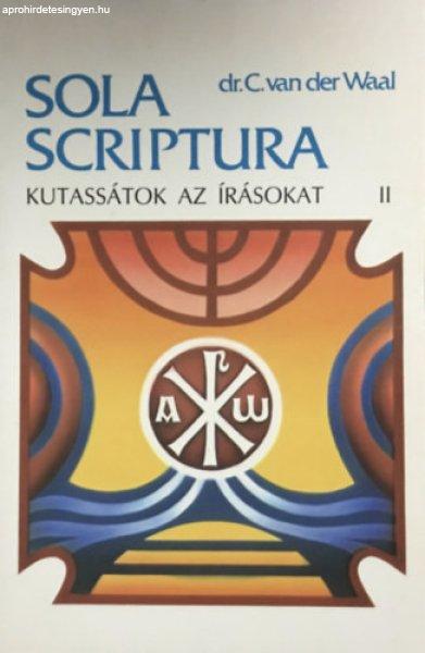 Kutassátok az Írásokat II. SOLA SCRIPTURA - MÓZES III. KÖNYVE-RUTH KÖNYVE
- Sola Scriptura 2. - Dr. C. van der Waal