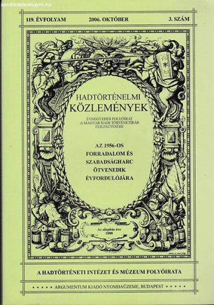 Hadtörténelmi Közlemények 119. évfolyam, 2006. október (3. szám) -