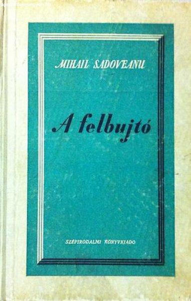 A felbujtó - Mihail Sadoveanu