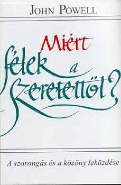 Miért félek a szeretettől? - John Powell