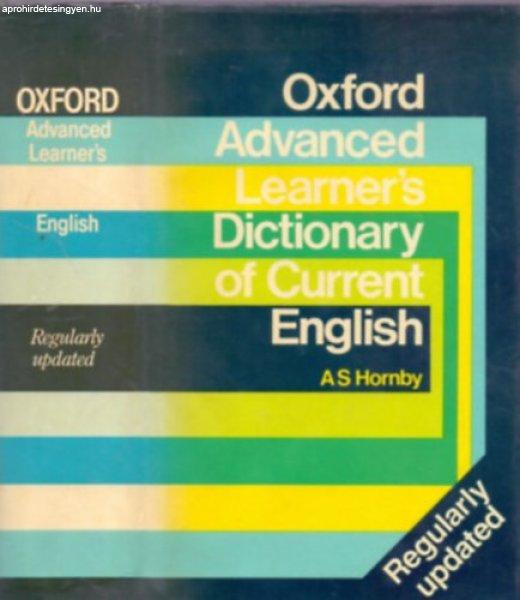 Oxford Advanced Learner's Dictionary of Current English (Regulary updated)
- A.S. Hornby, with A.P. Cowie, A.C. Gimson