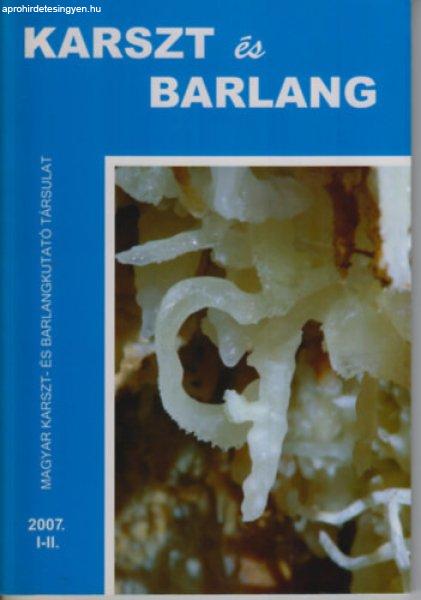 Karszt és Barlang 2007. I-II. - Hazslinszky Tamás (főszerkesztő)