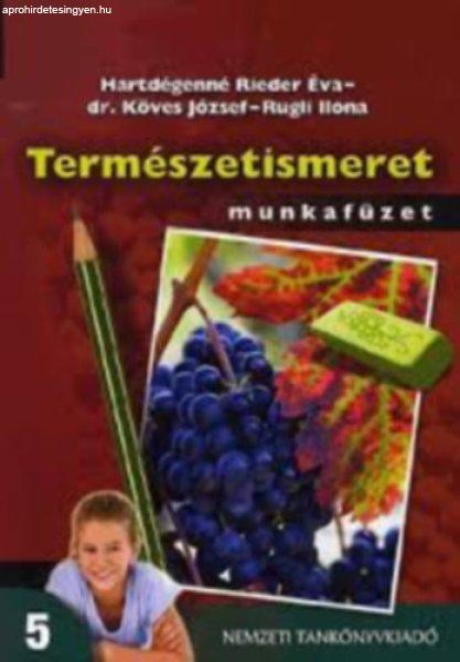 Természetismeret munkafüzet 5. osztály - Csákány Antalné-Hartdégenné
Rieder Éva-Rugli Ilona