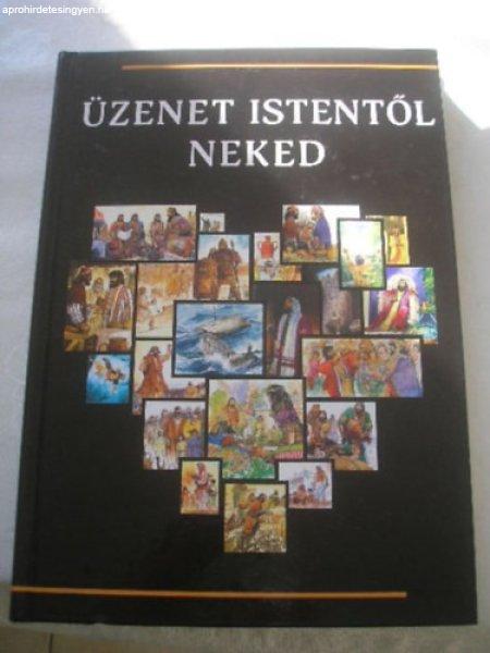 Üzenet Istentől Neked - Képes Biblia szentírási szövegek fiataloknak -
Scott Hayes - Lynn R. Camp