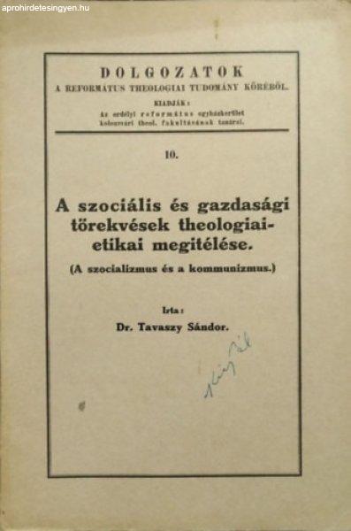 A szociális és gazdasági törekvések theologiai-etikai megítélése - A
szocializmus és a kommunizmus - Dr. Tavaszy Sándor