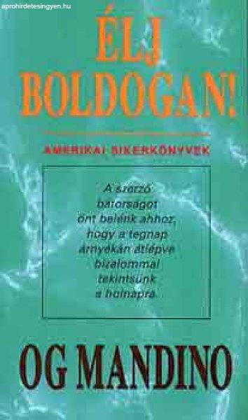 Élj boldogan! - Og Mandino