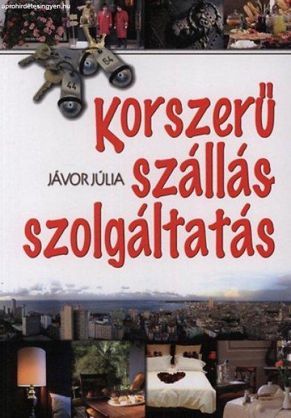 Korszerű szállásszolgáltatás - Jávor Júlia