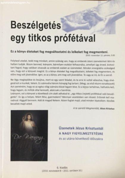 Beszélgetés egy titkos prófétával I. kötet -