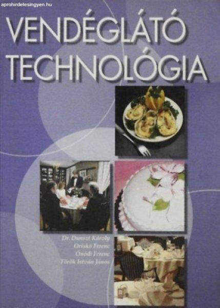 Vendéglátó technológia - Dr. Dunszt; Ónódi; Török István; Oriskó
Ferenc