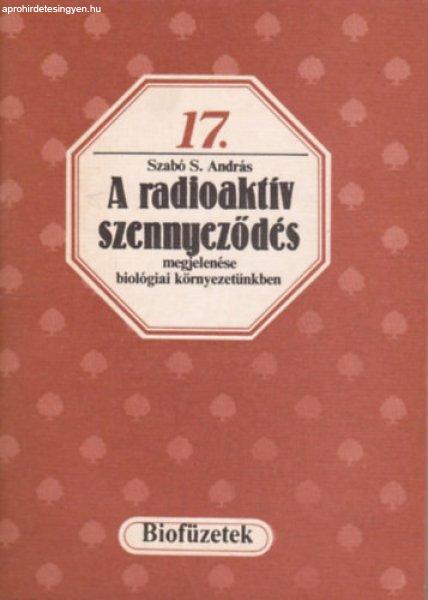 A radioaktív szennyeződés megjelenése biológiai környezetünkben - Szabó
S. András