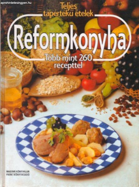 Teljes tápértékű ételek - Reformkonyha - Több mint 260 recepttel -
Molnár-Janky-Szaszovszkyné fordítása